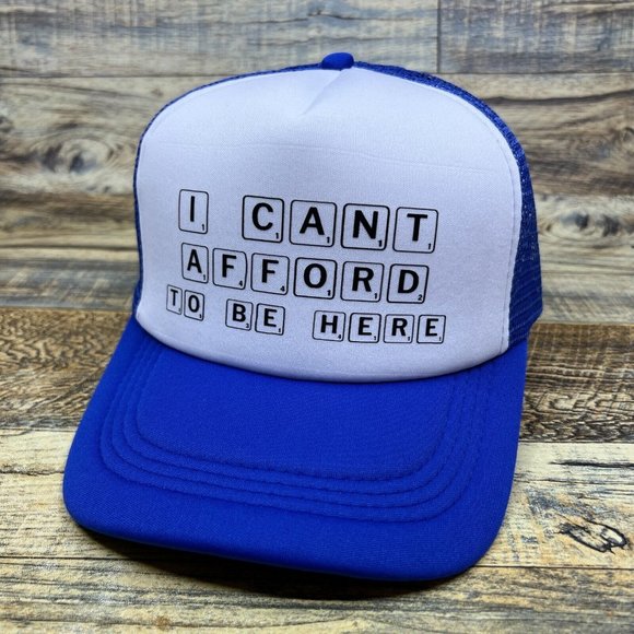 I Can't Afford To Be Here Unisex Trucker Hat Blue Snapback Poor Scrabble Meme - Picture 1 of 8